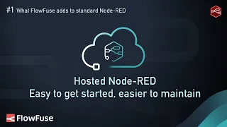 Why FlowFuse Reason Hosted Node-RED - Easy to get started easier to maintain