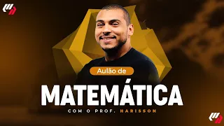 MATEMÁTICA- REVISÃO GERAL