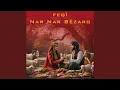 Nar Nar Bêzaro (Live)