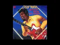 Otis Rush - All Your Love (I Miss Loving)