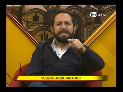 Cuenca Desde Adentro Programa #144