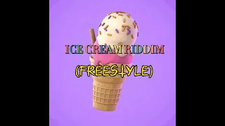 Ice Cream riddim (freestyle) with RTG 6K