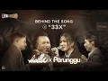 Lintas Resonan Behind The Song: Danilla x Perunggu | 33x