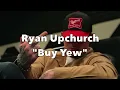 Download Lagu Ryan Upchurch - Buy Yew (Barbo Gator Diss)