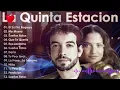 La Quinta Estacion 2026 - 10 Grandes Exitos - El Sol No Regresa, Creo en Mi, Me Muero, Que Te ...