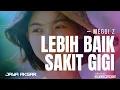 Download Lagu Meggi Z - Lebi Baik Sakit Gigi | Cover Rock Terbaru 2025 by Jaya Aksar