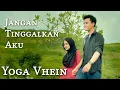 Yoga Vhein - Jangan Tinggalkan Aku | Fan Music Video