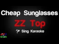 🎤 ZZ Top - Cheap Sunglasses Karaoke Version - King Of Karaoke