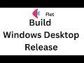 Flet Tutorial - Build Windows Desktop Release