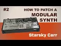 Eurorack Modular Synth First Patches The Basics - a Tutorial and Demo
