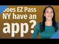 Does EZ Pass NY have an app