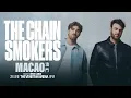 Download Lagu The Chainsmokers Live @MACAO 2025 (Full Set)