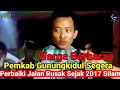 Lagu PAK BUPATI GUNUNGKIDUL. TULUNG JALAN HANCUR DI KLEGUNG SEGERA DI BENAHI POAAAK!!