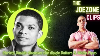 chisto davids discusses the movie dollars u0026 white pipes