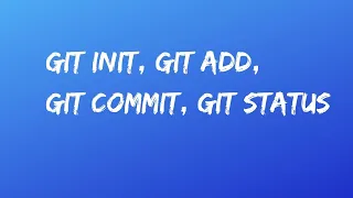 git init git add git commit git status