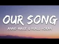 Download Lagu Anne-Marie \u0026 Niall Horan - Our Song (Lyrics)