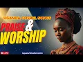 Download Lagu Praise \u0026 Worship Playlist ✨ New Ugandan Gospel Songs 2025