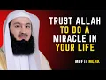 🌙 TRUST ALLAH TO DO A MIRACLE IN YOUR LIFE | Powerful Islamic Motivation Mufti Menk #islamicreminder
