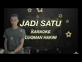Lagu Jadi Satu Luqman Hakim Karaoke (Best Quality)
