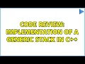 Code Review Implementation of a generic Stack in C
