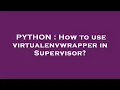 PYTHON How to use virtualenvwrapper in Supervisor