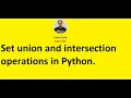 Set union and intersection operations in Python