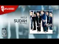 Download Lagu Nidji - Sudah (Original Karaoke Video) | No Vocal