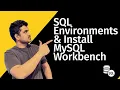 SQL Environments Install MySQL Workbench Episode 2