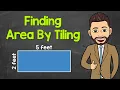 Finding Area By Tiling Math with Mr J