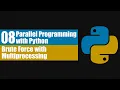 Parallel Programming with Python 08 Brute Force with Multiprocessing