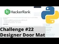 Hackerrank Python Challenge Designer Door Mat
