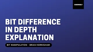 Bit Difference Brute - Better GeeksforGeeks Code Explanation Brian Kernigham Algorithm