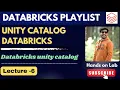 6 Databricks Unity Catalog Explained Databricks Playlist
