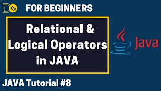 Relational Logical Operators in Java Java Tutorial for Beginners