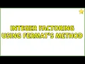 integer factoring using Fermat s method 2 Solutions