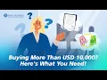 Buying More Than USD 10 000 Here s What You Need