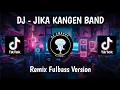 Download Lagu DJ JIKA KANGEN BAND | Remix Fullbass Version | Terbaru tik tok yang kalian cari