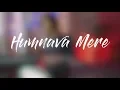Lagu Humnava Mere - Jubin Nautiyal | Guitar Cover | Instrumental