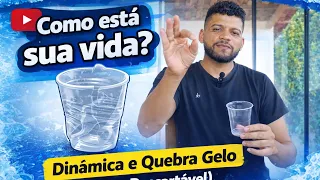 Como está sua vida ? - Dinâmica e Quebra Gelo ( Copo Descartável  )
