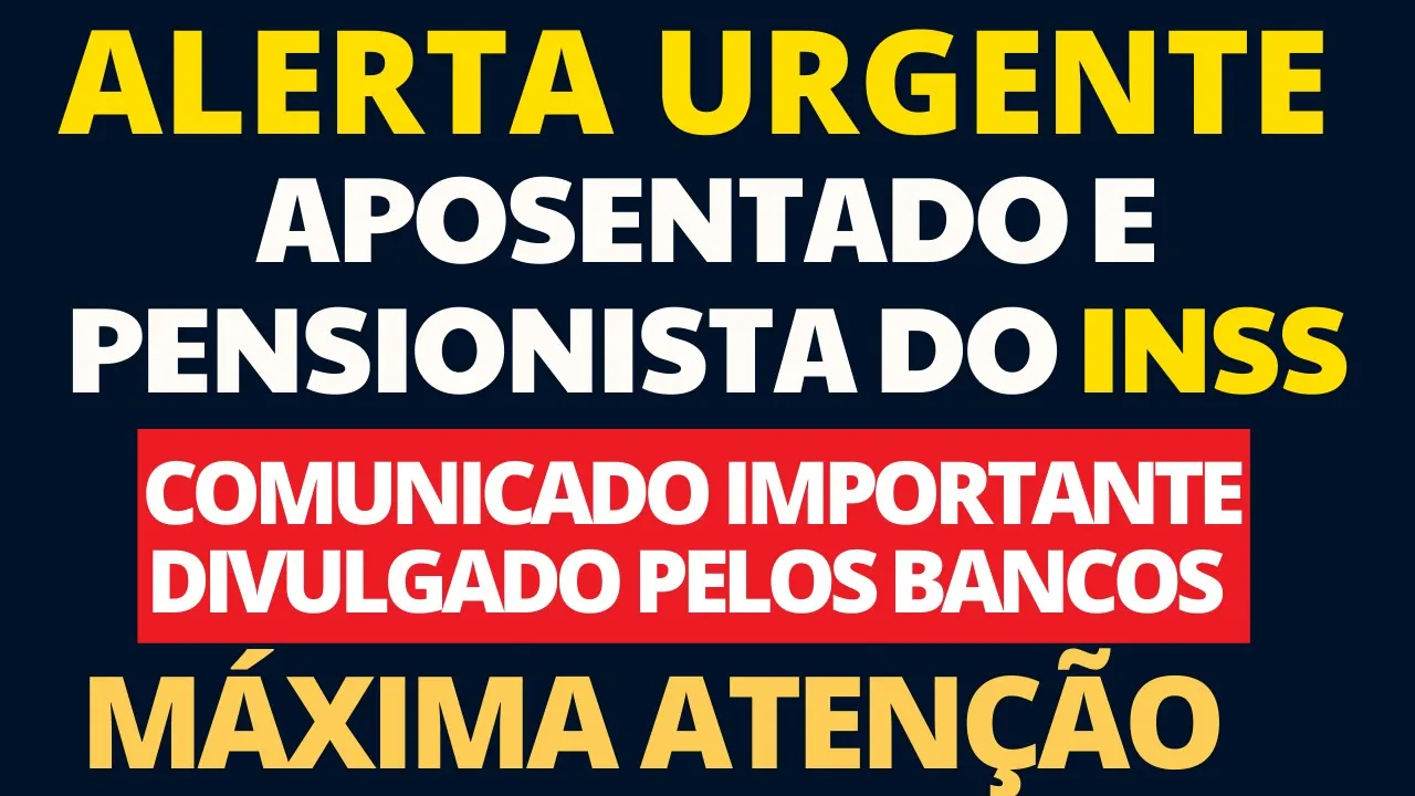 SAIU NOVO COMUNICADO IMPORTANTE DOS BANCOS PARA APOSENTADOS E PENSIONISTAS DO INSS!