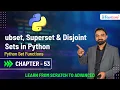 Subset Superset Disjoint Sets in Python Python Set Functions Chapter 53