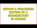 DevOps SysAdmins Setting up a subdirectory in Apache