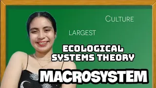 MACROSYSTEM - URIE BRONFENBRENNER 2022 Tagalog