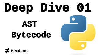 How does Python Work Ep 01 - AST Bytecode