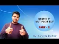 DECISION CONTROL STATEMENTS - PART 2 NESTED IF IF
