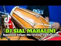 Download Lagu DJ SIAL MAHALINI Koplo - Bagaimana Dengan Aku Terlanjur Mencintaimu Viral Tiktok