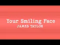 Download Lagu James Taylor - Your Smiling Face (Lyrics)