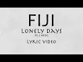 Fiji - Lonely Days (Official Lyric Video) ft. J Boog