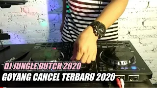 Download DJ REMIX GOYANG CANCEL BIKIN GOYANG NGEBOR 2020 [ JUNGLE DUTCH ] MP3