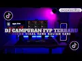 Download Lagu DJ CAMPURAN FYP TIIKTOK TERBARU 2025 FULL BASS COCOK SAMBIL NYANTAI‼️